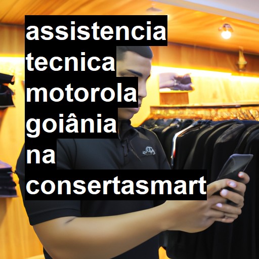 Assistência Técnica Motorola  em Goiânia |  R$ 99,00 (a partir)