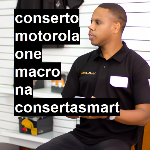 Conserto em  One Macro | Veja o preço