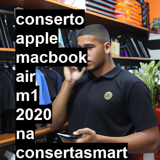 Conserto em  MacBook Air M1 2020 | Veja o preço