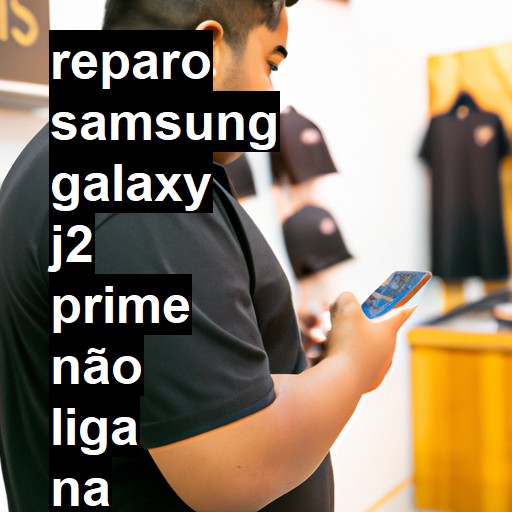 SAMSUNG GALAXY J2 PRIME NÃO LIGA | ConsertaSmart