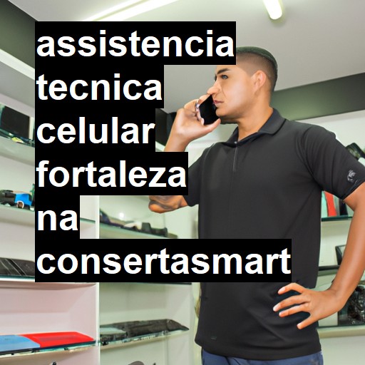 Assistência Técnica de Celular em Fortaleza |  R$ 99,00 (a partir)