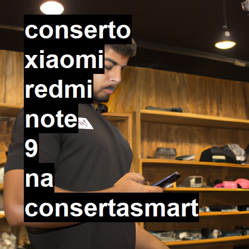 Conserto em Xiaomi Redmi Note 9 | Veja o preço