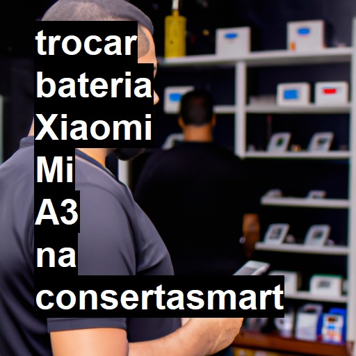 TROCAR BATERIA XIAOMI MI A3 | Veja o preço