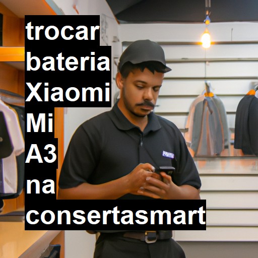 TROCAR BATERIA XIAOMI MI A3 | Veja o preço