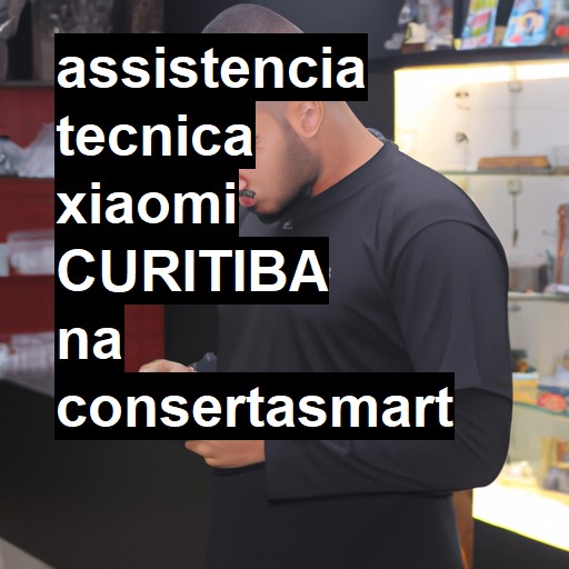 Assistência Técnica xiaomi  em Curitiba |  R$ 99,00 (a partir)