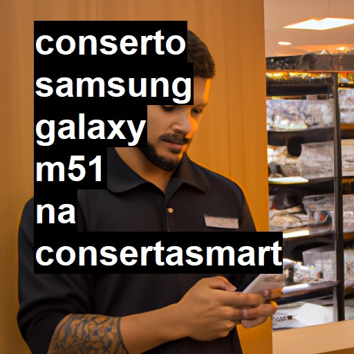 Conserto em Samsung Galaxy M51 | Veja o preço