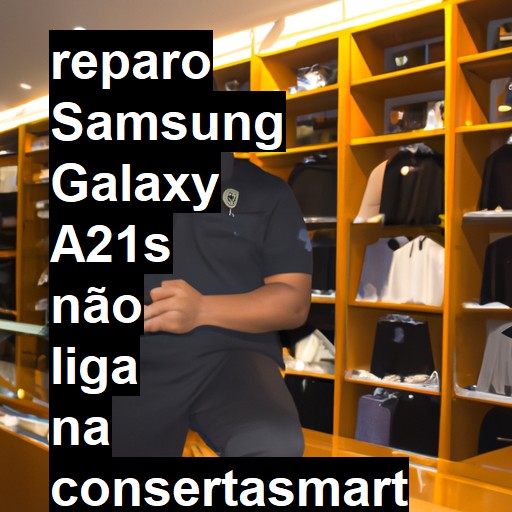 SAMSUNG GALAXY A21S NÃO LIGA | ConsertaSmart