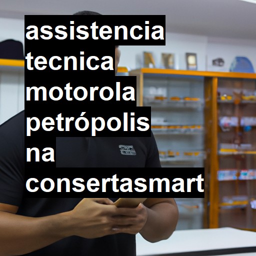 Assistência Técnica Motorola  em Petrópolis |  R$ 99,00 (a partir)