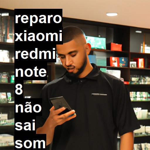 XIAOMI REDMI NOTE 8 NÃO SAI SOM | ConsertaSmart