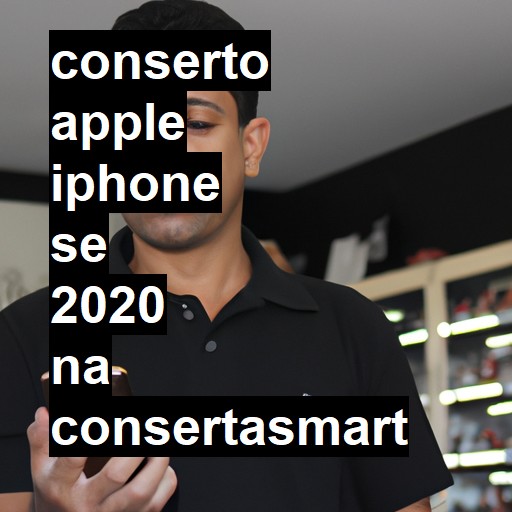 Conserto em  iPhone SE 2020 | Veja o preço