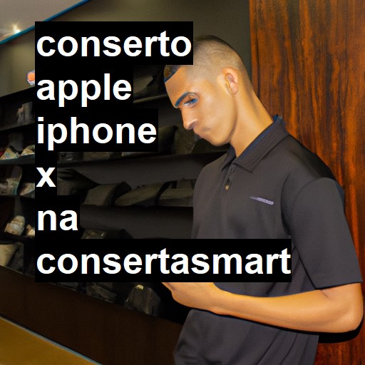 Conserto em APPLE IPHONE X | Veja o preço